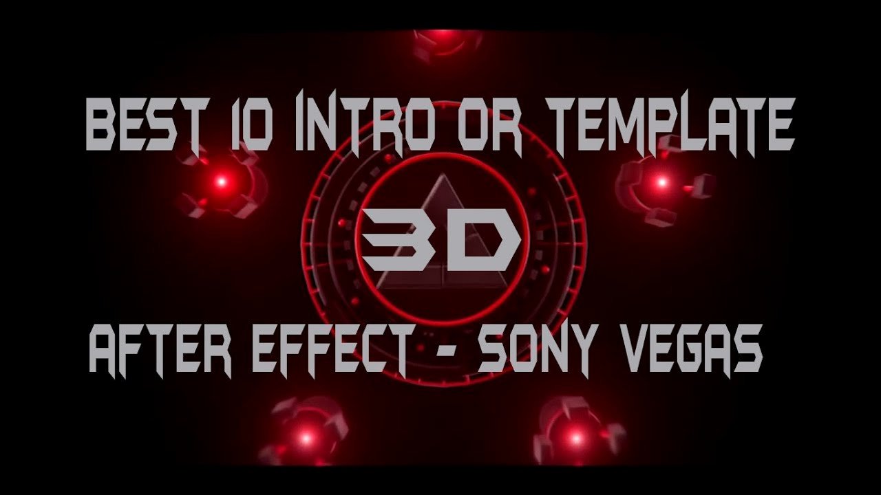 Amazing top 10 Free 3d Intro Templates sony Vegas after