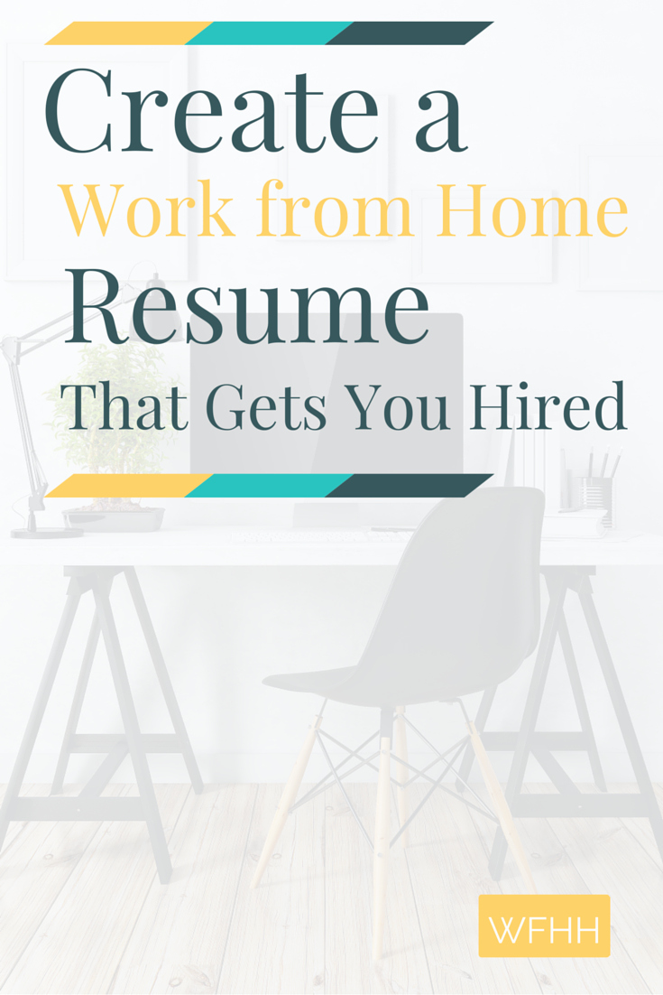 Create A Work From Home Resume that Gets You Hired Work